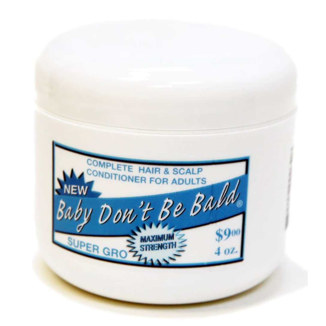 Baby Don't Be Bald Hair & Scalp Conditioner For Adults Super Gro Maximum Strength, 4 Oz.